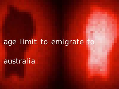 age limit to emigrate to australia