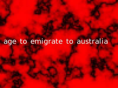 age to emigrate to australia