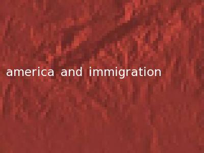 america and immigration