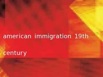 american immigration 19th century