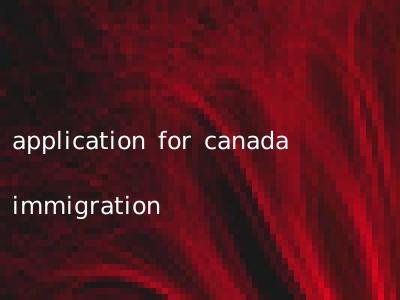 application for canada immigration
