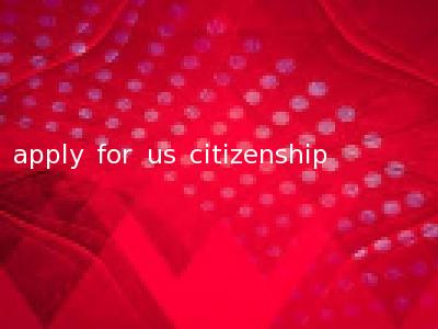 apply for us citizenship