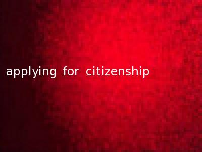 applying for citizenship