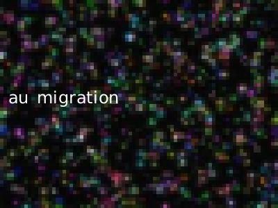 au migration