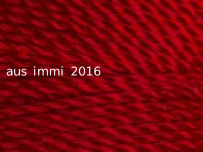 aus immi 2016