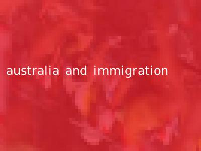 australia and immigration
