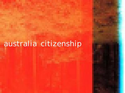 australia citizenship