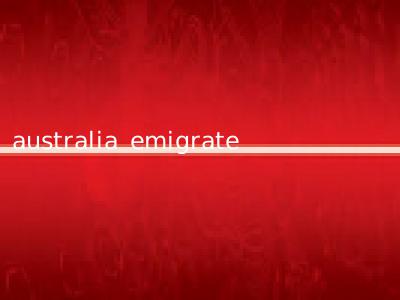australia emigrate