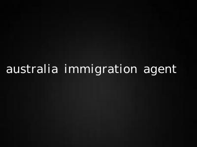 australia immigration agent