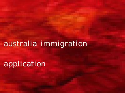 australia immigration application