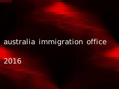 australia immigration office 2016