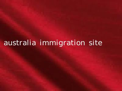australia immigration site