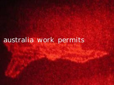 australia work permits