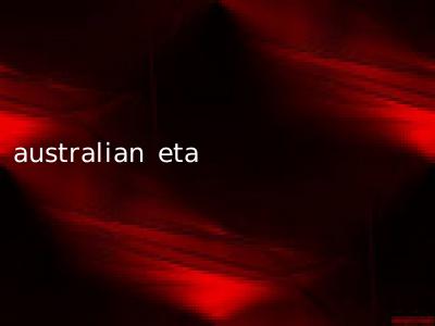 australian eta