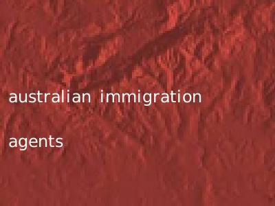 australian immigration agents