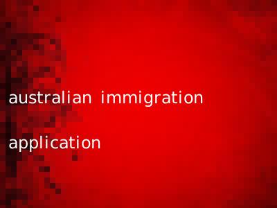 australian immigration application