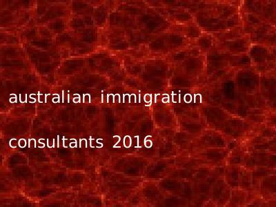 australian immigration consultants 2016