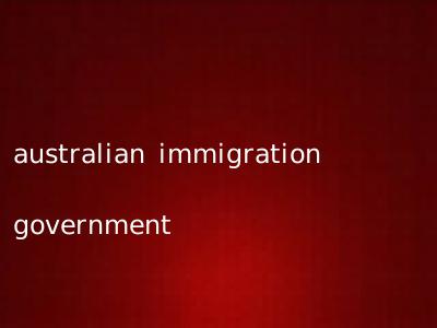 australian immigration government