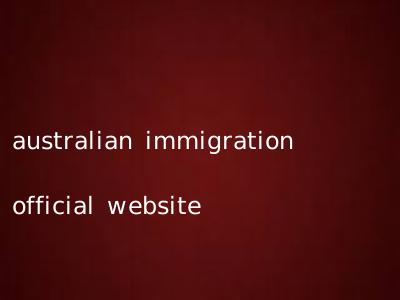 australian immigration official website
