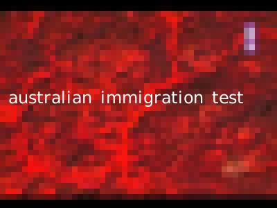 australian immigration test