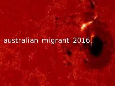 australian migrant 2016