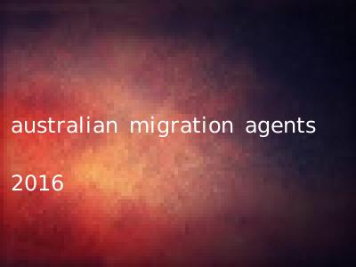 australian migration agents 2016
