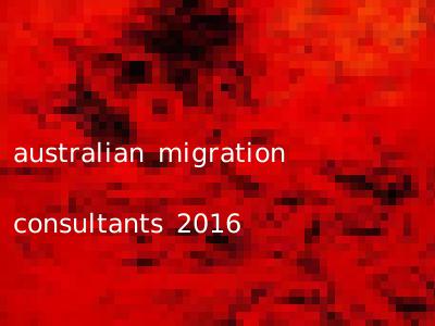 australian migration consultants 2016