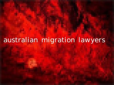 australian migration lawyers
