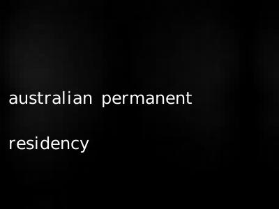 australian permanent residency