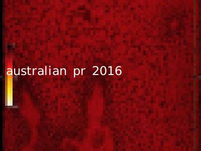 australian pr 2016