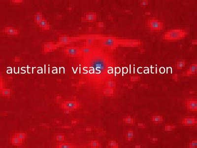 australian visas application