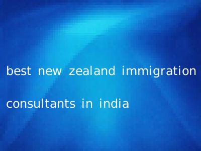 best new zealand immigration consultants in india