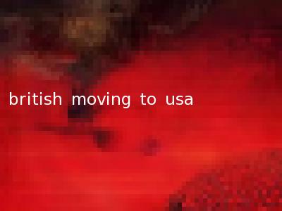 british moving to usa
