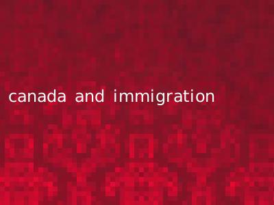 canada and immigration