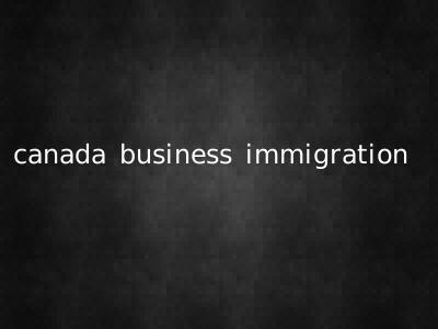 canada business immigration