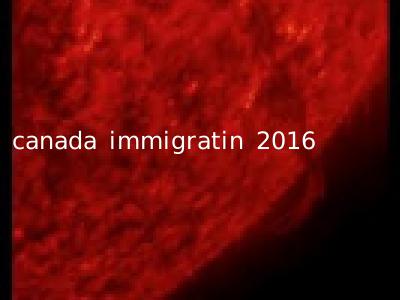 canada immigratin 2016