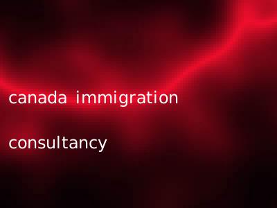 canada immigration consultancy