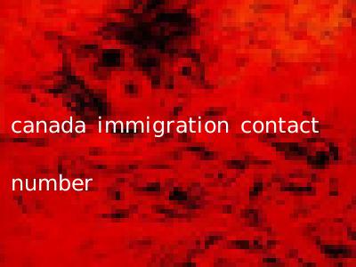 canada immigration contact number