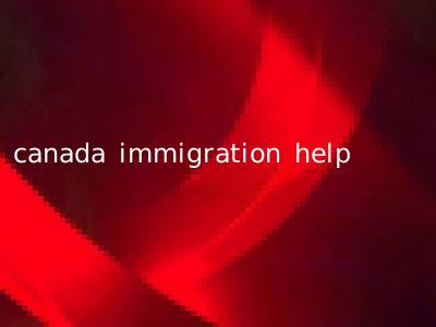 canada immigration help