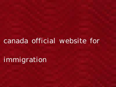 canada official website for immigration