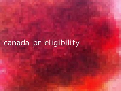 canada pr eligibility