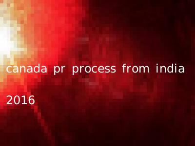 canada pr process from india 2016