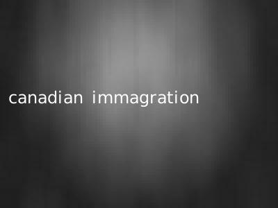 canadian immagration