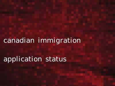 canadian immigration application status