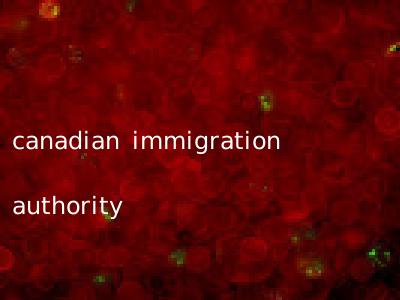 canadian immigration authority