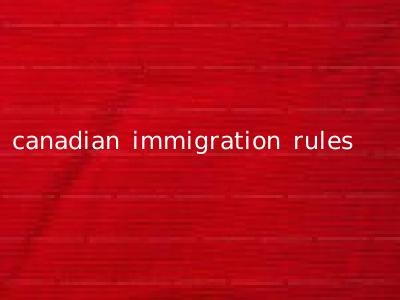 canadian immigration rules