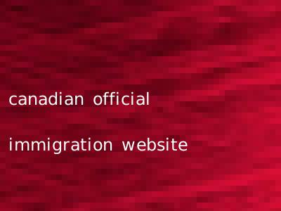 canadian official immigration website