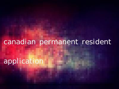 canadian permanent resident application