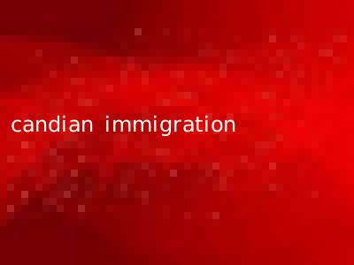 candian immigration