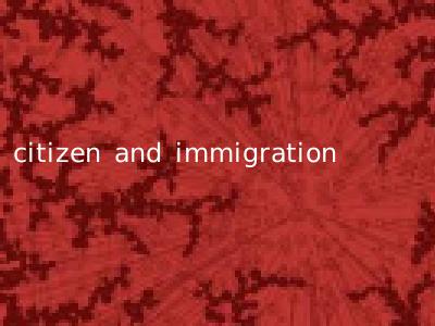 citizen and immigration
